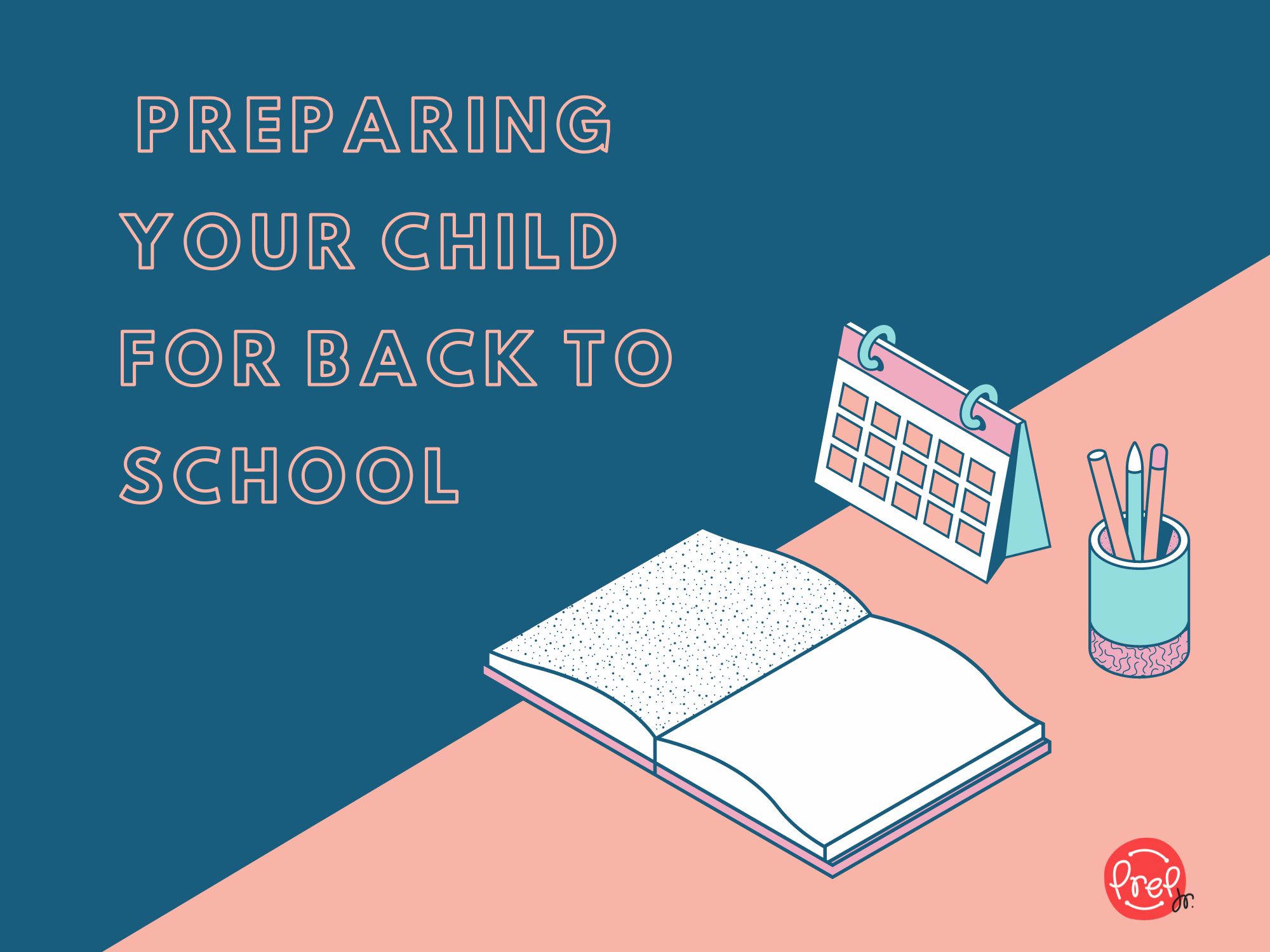 Preparing Your Child for Back-To-School: